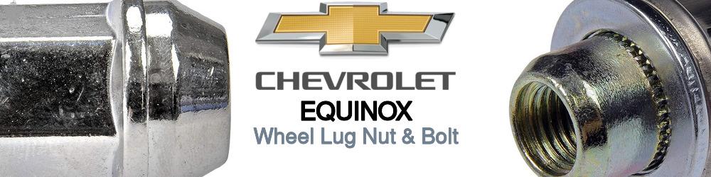 Discover Chevrolet Equinox Wheel Lug Nut & Bolt For Your Vehicle