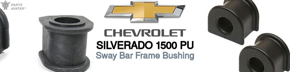 Discover Chevrolet Silverado 1500 pu Sway Bar Frame Bushings For Your Vehicle