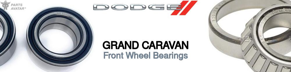 Discover Dodge Grand caravan Front Wheel Bearings For Your Vehicle