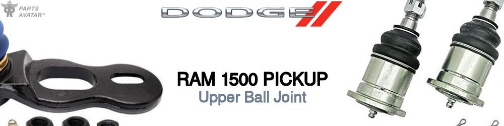 Discover Dodge Ram 1500 pickup Upper Ball Joints For Your Vehicle