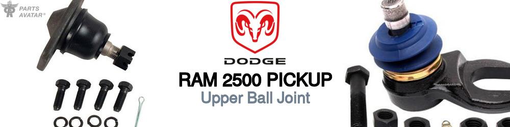 Discover Dodge Ram 2500 pickup Upper Ball Joints For Your Vehicle