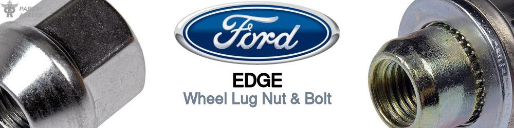 Discover Ford Edge Wheel Lug Nut & Bolt For Your Vehicle