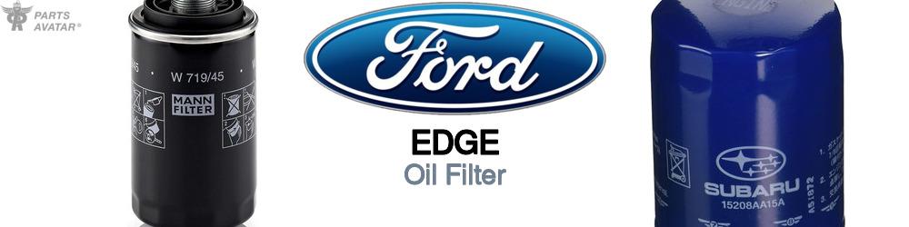 Discover Ford Edge Engine Oil Filters For Your Vehicle