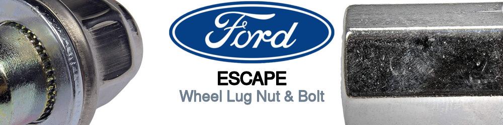 Discover Ford Escape Wheel Lug Nut & Bolt For Your Vehicle