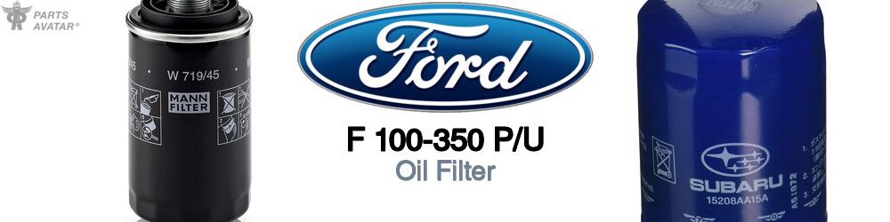 Discover Ford F 100-350 p/u Engine Oil Filters For Your Vehicle