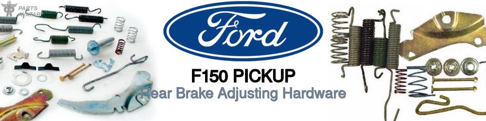 Discover Ford F150 pickup Brake Adjustment For Your Vehicle