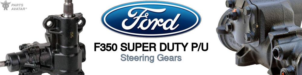 Discover Ford F350 super duty p/u Steerings Parts For Your Vehicle