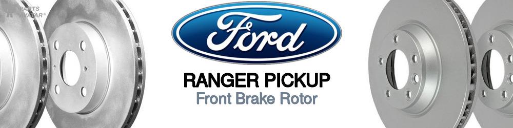 Discover Ford Ranger pickup Front Brake Rotors For Your Vehicle