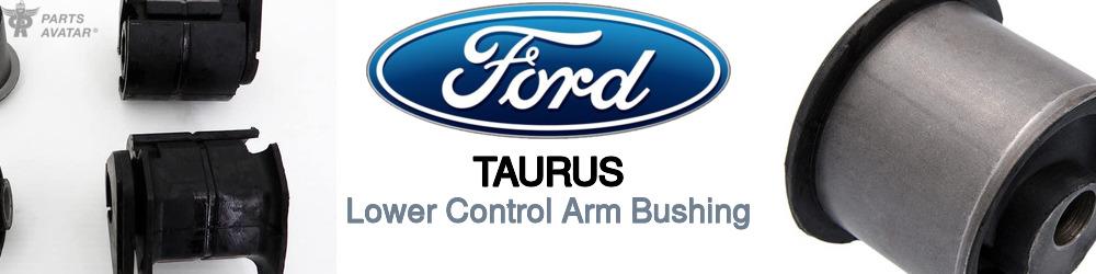 Discover Ford Taurus Control Arm Bushings For Your Vehicle
