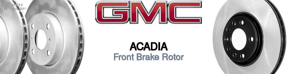 Discover Gmc Acadia Front Brake Rotors For Your Vehicle