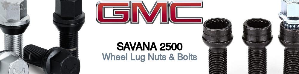 Discover Gmc Savana 2500 Wheel Lug Nuts & Bolts For Your Vehicle