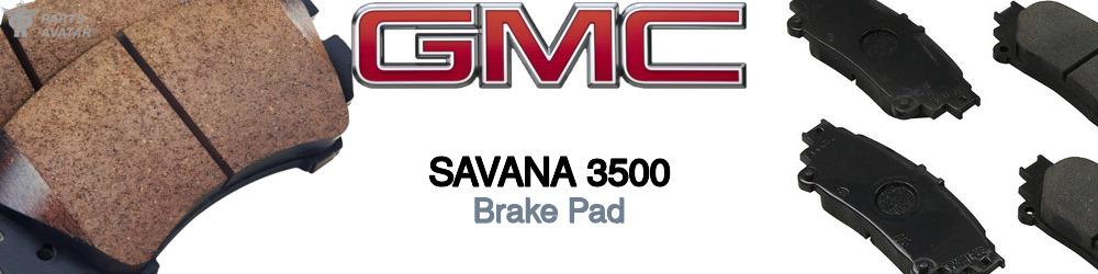 Discover Gmc Savana 3500 Brake Pads For Your Vehicle