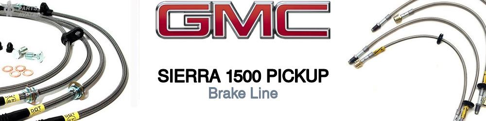 Discover Gmc Sierra 1500 pickup Brake Lines For Your Vehicle