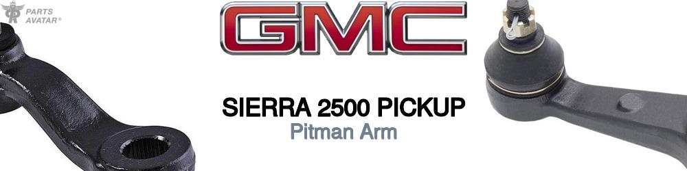 Discover Gmc Sierra 2500 pickup Pitman Arm For Your Vehicle