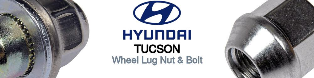 Discover Hyundai Tucson Wheel Lug Nut & Bolt For Your Vehicle
