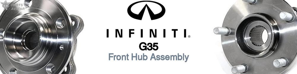 Discover Infiniti G35 Front Hub Assemblies For Your Vehicle