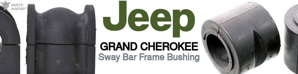 Discover Jeep truck Grand cherokee Sway Bar Frame Bushings For Your Vehicle