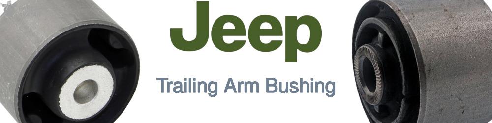 Discover Jeep truck Trailing Arm Bushings For Your Vehicle