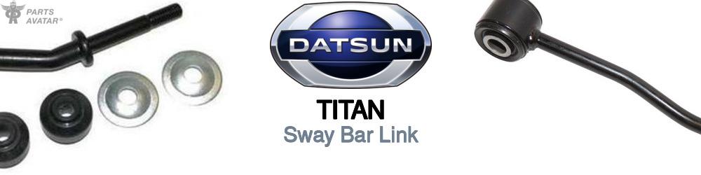 Discover Nissan datsun Titan Sway Bar Links For Your Vehicle