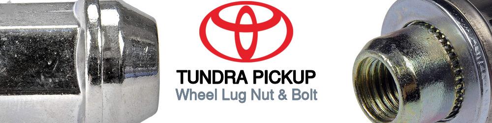 Discover Toyota Tundra pickup Wheel Lug Nut & Bolt For Your Vehicle