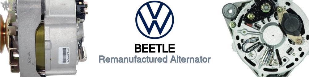 Discover Volkswagen Beetle Remanufactured Alternator For Your Vehicle