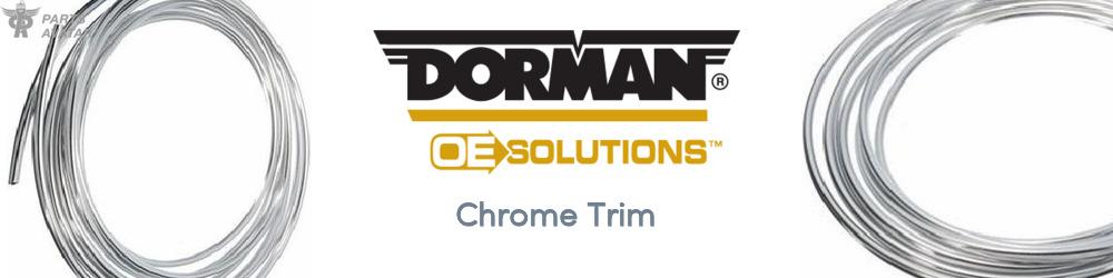 Discover Dorman (OE Sollutions) Chrome Trim For Your Vehicle
