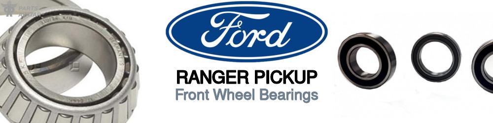Discover Ford Ranger pickup Front Wheel Bearings For Your Vehicle