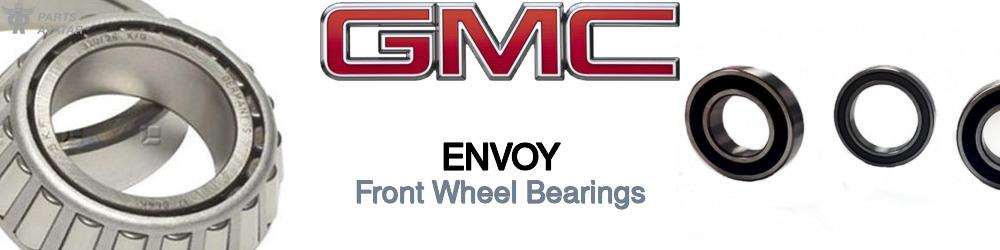 Discover Gmc Envoy Front Wheel Bearings For Your Vehicle
