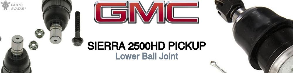 Discover Gmc Sierra 2500hd pickup Lower Ball Joints For Your Vehicle
