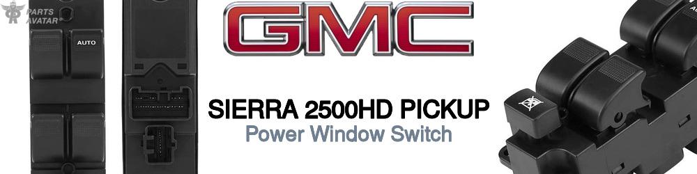 Discover Gmc Sierra 2500hd pickup Window Switches For Your Vehicle