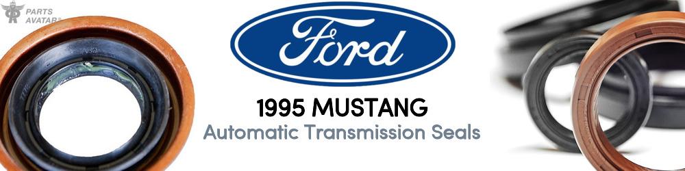 1995 Ford Mustang Automatic Transmission Seals - PartsAvatar