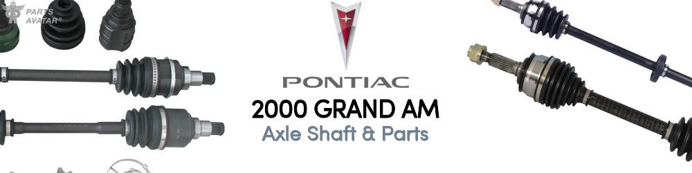 2000 Pontiac Grand AM Axle Shaft & Parts - PartsAvatar