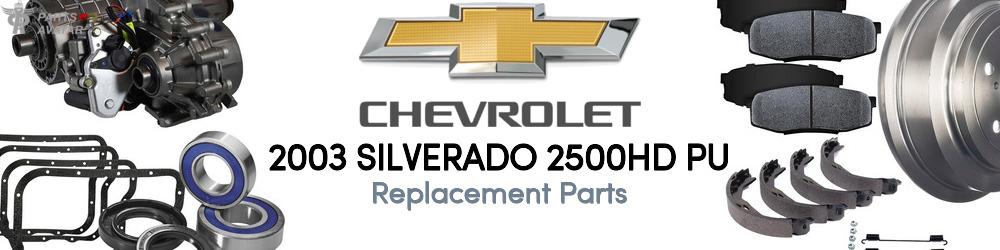 2003 Chevrolet Silverado 2500HD Replacement Parts | PartsAvatar