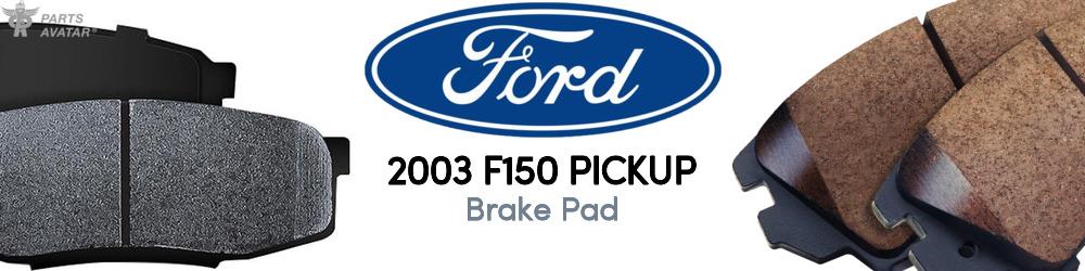 Discover 2003 Ford F150 Brake Pad For Your Vehicle
