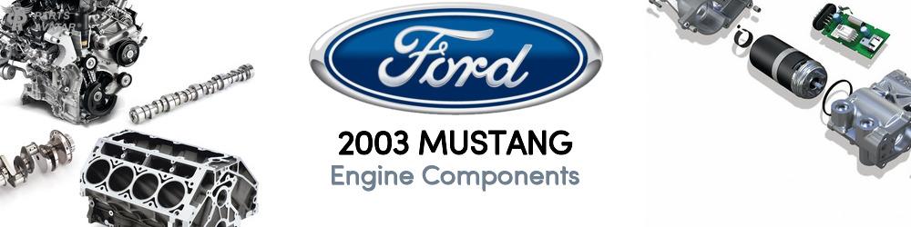 Discover 2003 Ford Mustang Engine Components For Your Vehicle