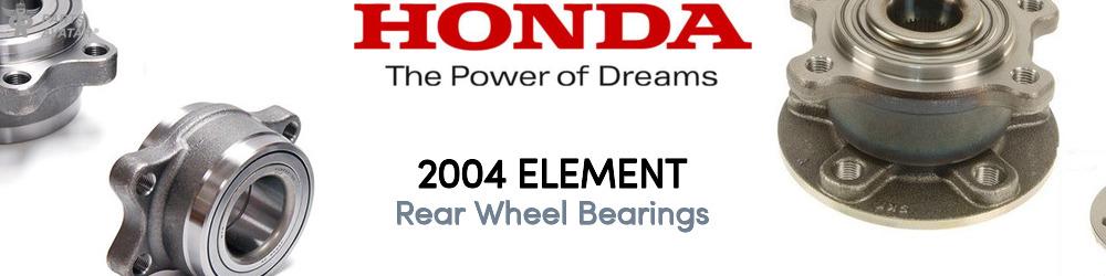 Discover 2004 Honda Element Rear Wheel Bearings For Your Vehicle