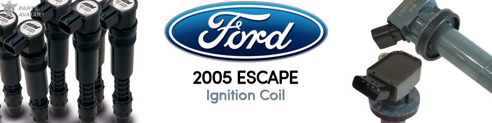 Discover 2005 Ford Escape Ignition Coil For Your Vehicle