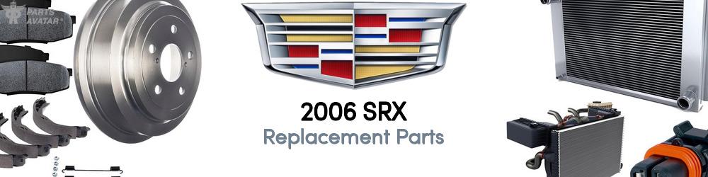 2006 Cadillac SRX Replacement Parts | PartsAvatar