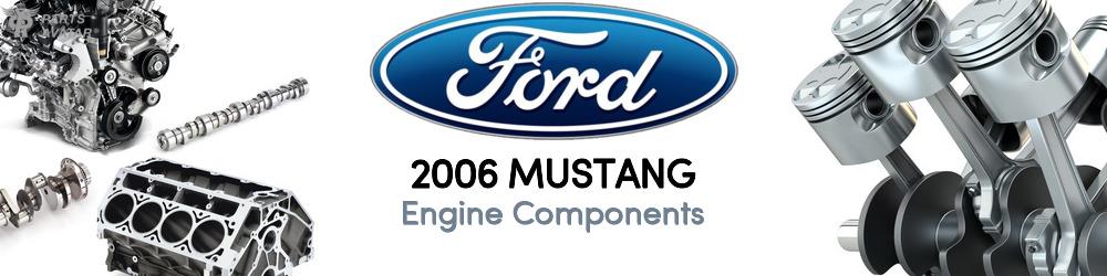 Discover 2006 Ford Mustang Engine Components For Your Vehicle