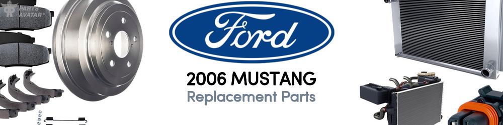 2006 Ford Mustang Replacement Parts | PartsAvatar