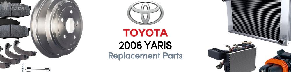 2006 Toyota Yaris Replacement Parts | PartsAvatar