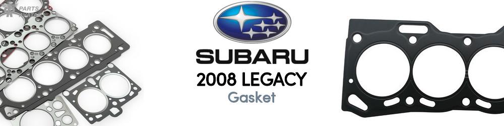Discover 2008 Subaru Legacy Gasket For Your Vehicle