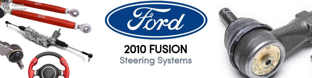 2010 Ford Fusion Steering Systems - PartsAvatar