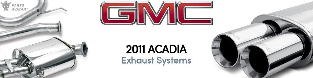 2011 GMC Acadia Exhaust Systems - PartsAvatar