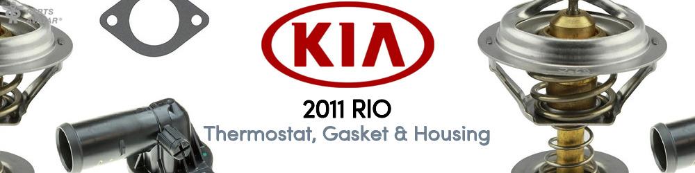 Discover 2011 Kia Rio Thermostat, Gasket & Housing For Your Vehicle