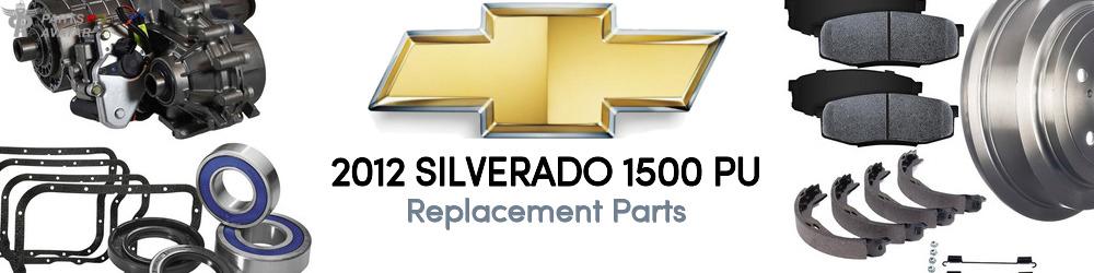 2012 Chevrolet Silverado 1500 Replacement Parts | PartsAvatar