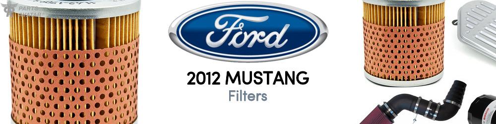 Discover 2012 Ford Mustang Filters For Your Vehicle
