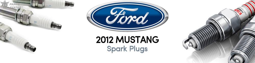 Discover 2012 Ford Mustang Spark Plugs For Your Vehicle