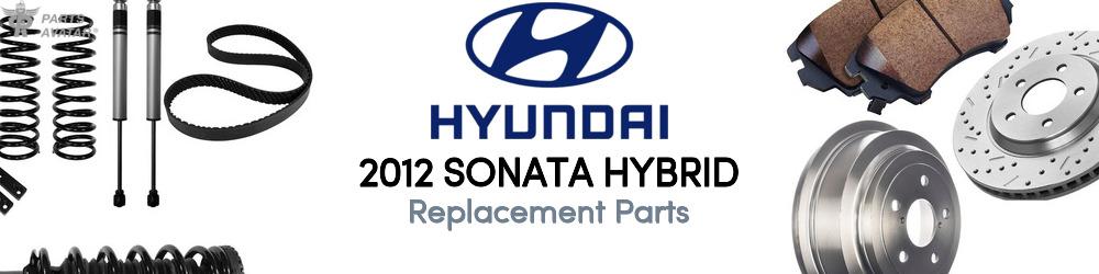 2012 Hyundai Sonata Hybrid Replacement Parts | PartsAvatar