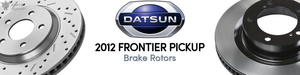 Discover 2012 Nissan Datsun Frontier Brake Rotors For Your Vehicle